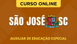 Curso online Curso Prefeitura de São José - SC - Auxiliar de Educação Especial - Nova Concursos